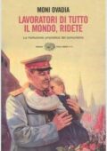 Moni Ovadia - Lavoratori di tutto il mondo, ridete. La rivoluzione umoristica del comunismo (2007)