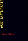 img Remo Pulcini - #SICILIASTUPRATA: Remo Pulcini (2015)