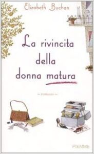 Elizabeth Buchan – La rivincita della donna matura (2007)