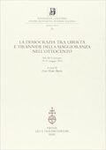 G. M. Bravo (a cura di) - La democrazia tra libertà e tirannide della maggioranza nell'Ottocento (2004)