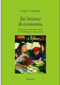 img Sergio Cesaratto - Sei lezioni di economia. Conoscenze necessarie per capire la crisi più lung