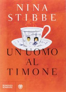 Nina Stibbe – Un uomo al timone (2018)
