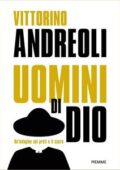 Vittorino Andreoli - Uomini di Dio (2017)