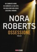 Nora Roberts - Ossessione (2017)