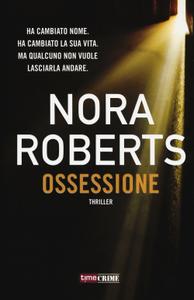 Nora Roberts – Ossessione (2017)