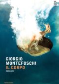 Giorgio Montefoschi - Il corpo (2017)