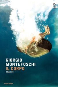 Giorgio Montefoschi – Il corpo (2017)