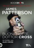 James Patterson - Buonanotte, dottor Cross (2017)