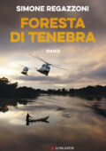 Simone Regazzoni - Foresta di tenebra (2017)