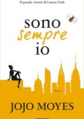 Jojo Moyes - Sono sempre io (2018)