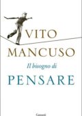 Vito Mancuso - Il bisogno di pensare (2017)