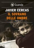 Javier Cercas - Il sovrano delle ombre (2017)