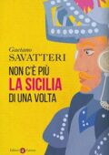Gaetano Savatteri - Non c'è più la Sicilia di una volta (2017)