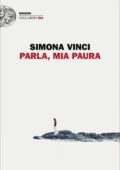 Simona Vinci - Parla, mia paura (2017)