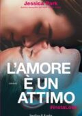 Jessica Park - L'amore è un attimo (2017)