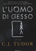 C.J. Tudor - L'uomo di gesso (2018)