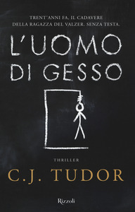 C.J. Tudor – L’uomo di gesso (2018)