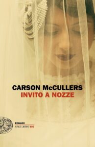 Carson McCullers – Invito a nozze (2018)