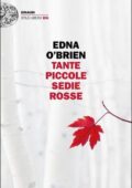 Edna O'Brien - Tante piccole sedie rosse (2017)