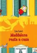 Lia Levi - Maddalena resta a casa (2009)