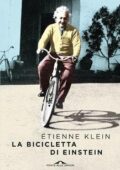 Etienne Klein - La bicicletta di Einstein (2017)