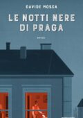 Davide Mosca - Le notti nere di Praga (2017)