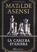 Matilde Asensi - La camera d'ambra (2010)