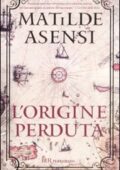 Matilde Asensi - L'origine perduta (2010)