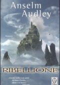 Anselm Audley - Ribellione (2006)