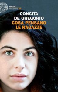 Concita De Gregorio – Cosa pensano le ragazze (2016)