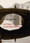 Alda Merini - Lettere a un racconto (2018)
