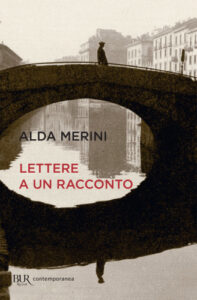 Alda Merini – Lettere a un racconto (2018)