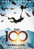 Kass Morgan - The 100 Vol. 4. Rebellion (2018)