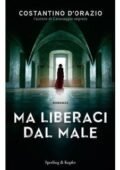 Costantino D'Orazio - Ma liberaci dal male (2017)
