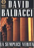 David Baldacci - La semplice verità (2000)