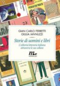 img Gian Carlo Ferretti, Giulia Iannuzzi - Storie di uomini e libri. L