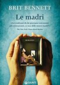 Brit Bennett - Le madri (2017)