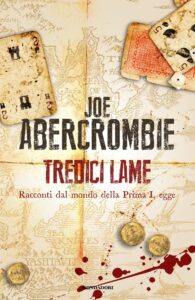 Joe Abercrombie – Tredici lame (2017)