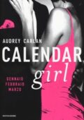 img Audrey Carlan - Calendar girl. Gennaio, febbraio, Marzo (2016)