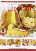 img AA.VV. - I lievitati. Guida pratica . Grandi classici, lievitati per la prima colazione, pan br