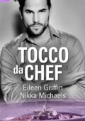 img Eileen Griffin, Nikka Michaels - Scuola di cucina Vol.2. Tocco da chef (2017)