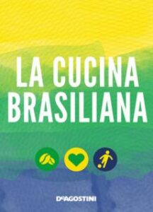 AA.VV. – La cucina brasiliana (2014)