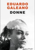 Eduardo Galeano - Donne (2017)