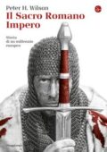 img Peter H. Wilson - Il Sacro Romano Impero. Storia di un millennio europeo (2017)