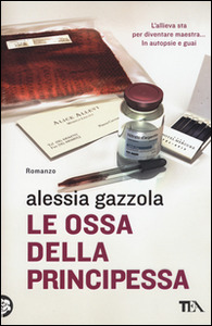 Alessia Gazzola – Le ossa della principessa (2015)