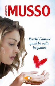 Guillaume Musso – Perche l’amore qualche volta ha paura (2013)