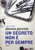 Alessia Gazzola - Un segreto non è per sempre (2013)