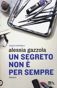 Alessia Gazzola – Un segreto non è per sempre (2013)