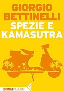 Giorgio Bettinelli – Spezie e kamasutra (2013)