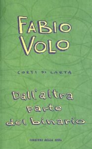 Fabio Volo – Dall’altra parte del binario (2007)